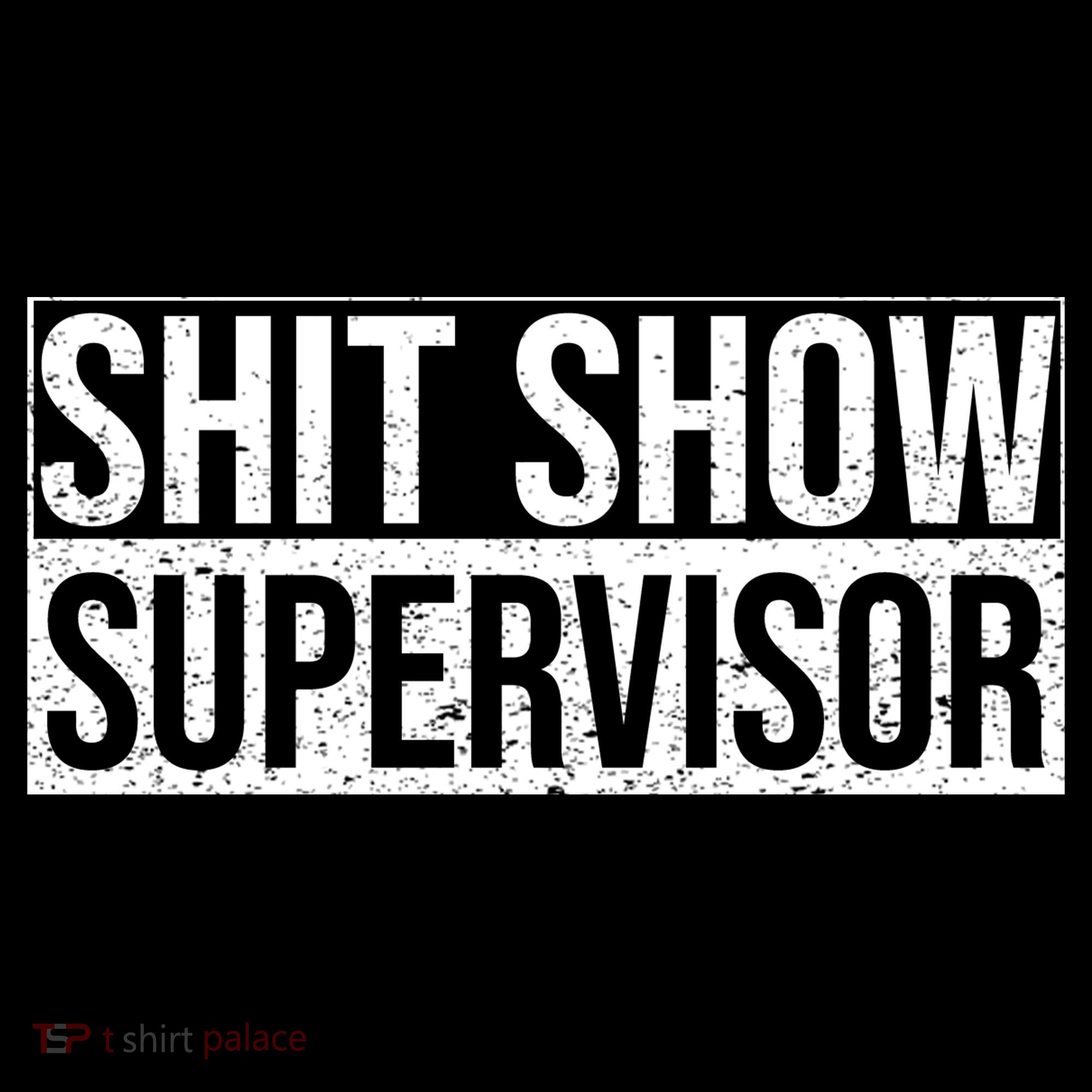 Shit Show Supervisor Hilarious Vintage T-Shirt