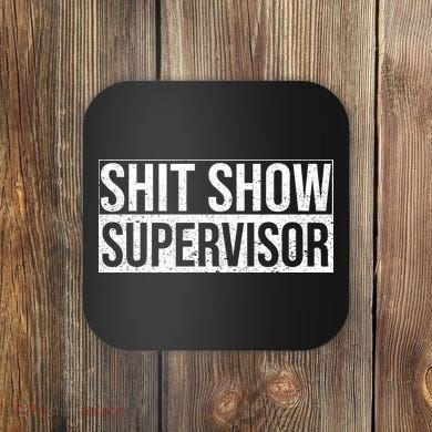 Shit Show Supervisor Hilarious Vintage Coaster