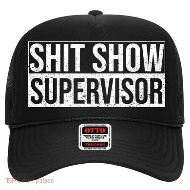 Shit Show Supervisor Hilarious Vintage Hat