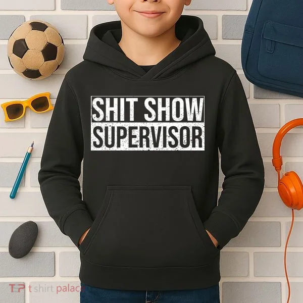 Shit Show Supervisor Hilarious Vintage Kids Hoodie