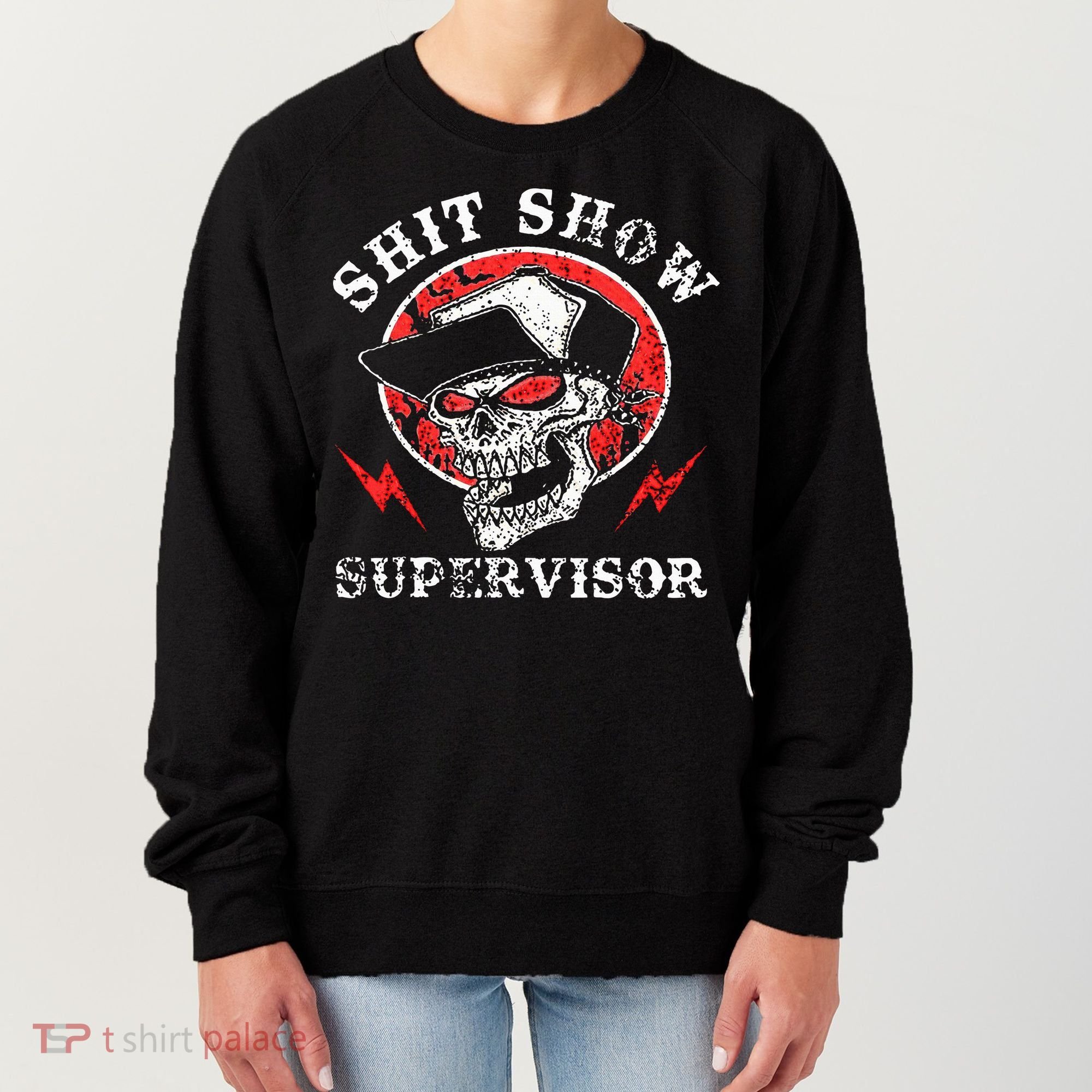 Shit Show Supervisor Skull Women's Sweatshirt