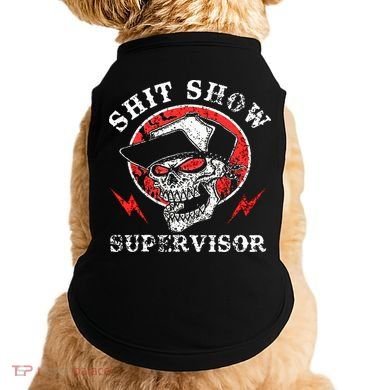 Shit Show Supervisor Skull Doggie Tank
