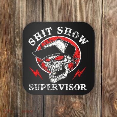 Shit Show Supervisor Skull Coaster