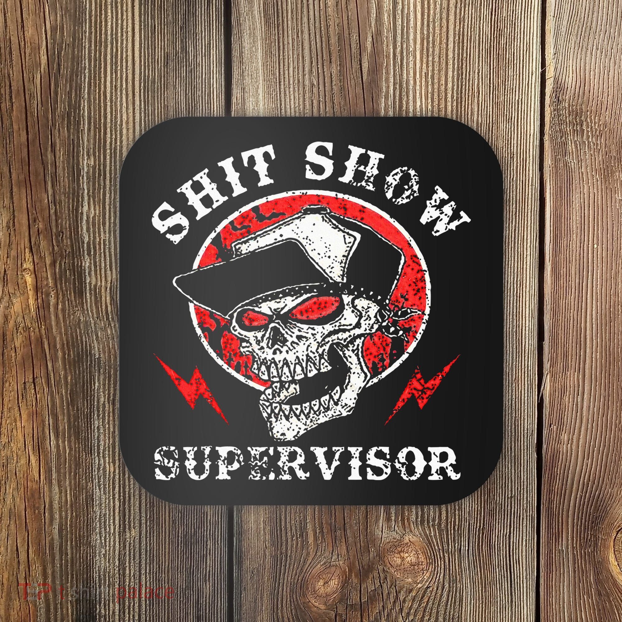 Shit Show Supervisor Skull Coaster