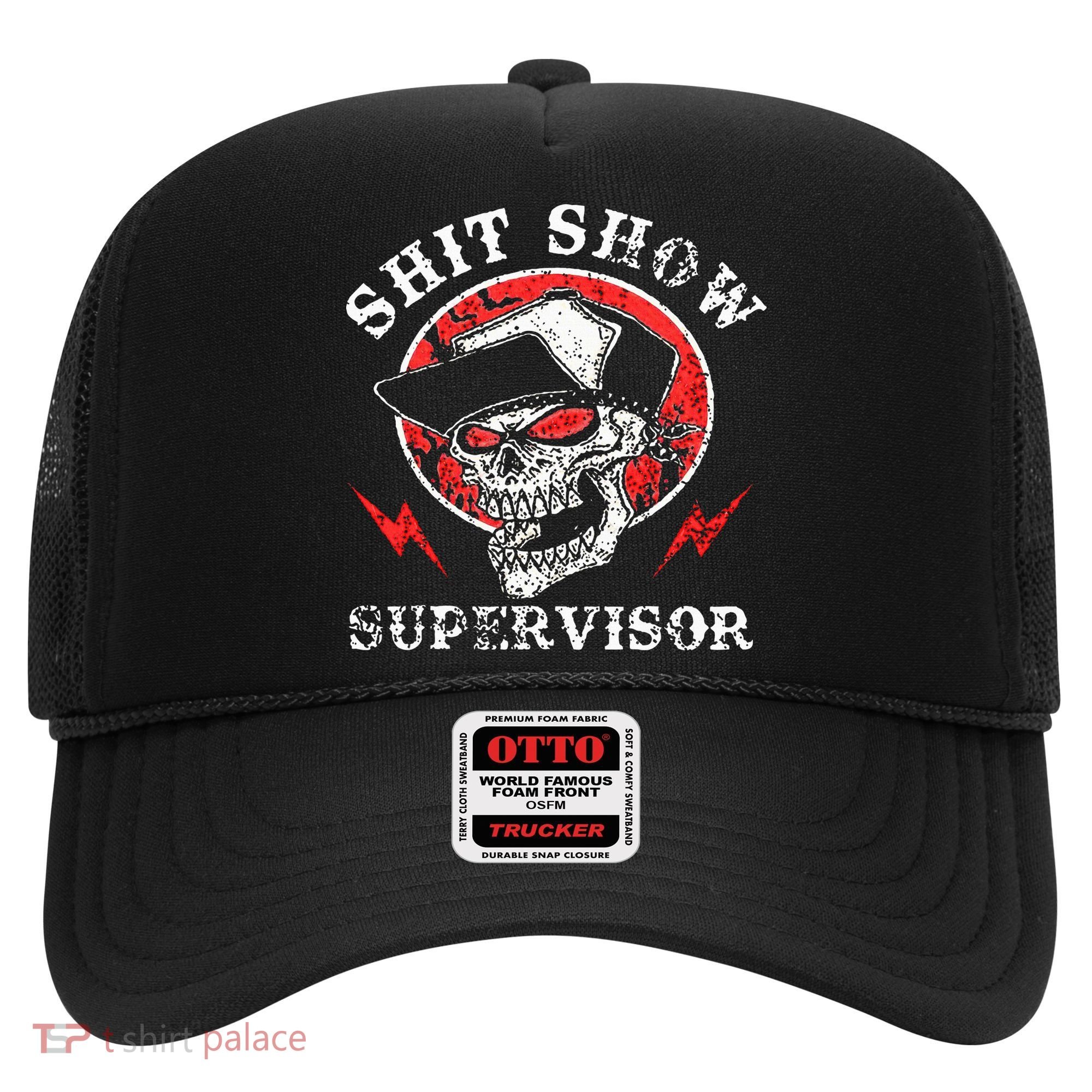 Shit Show Supervisor Skull Hat