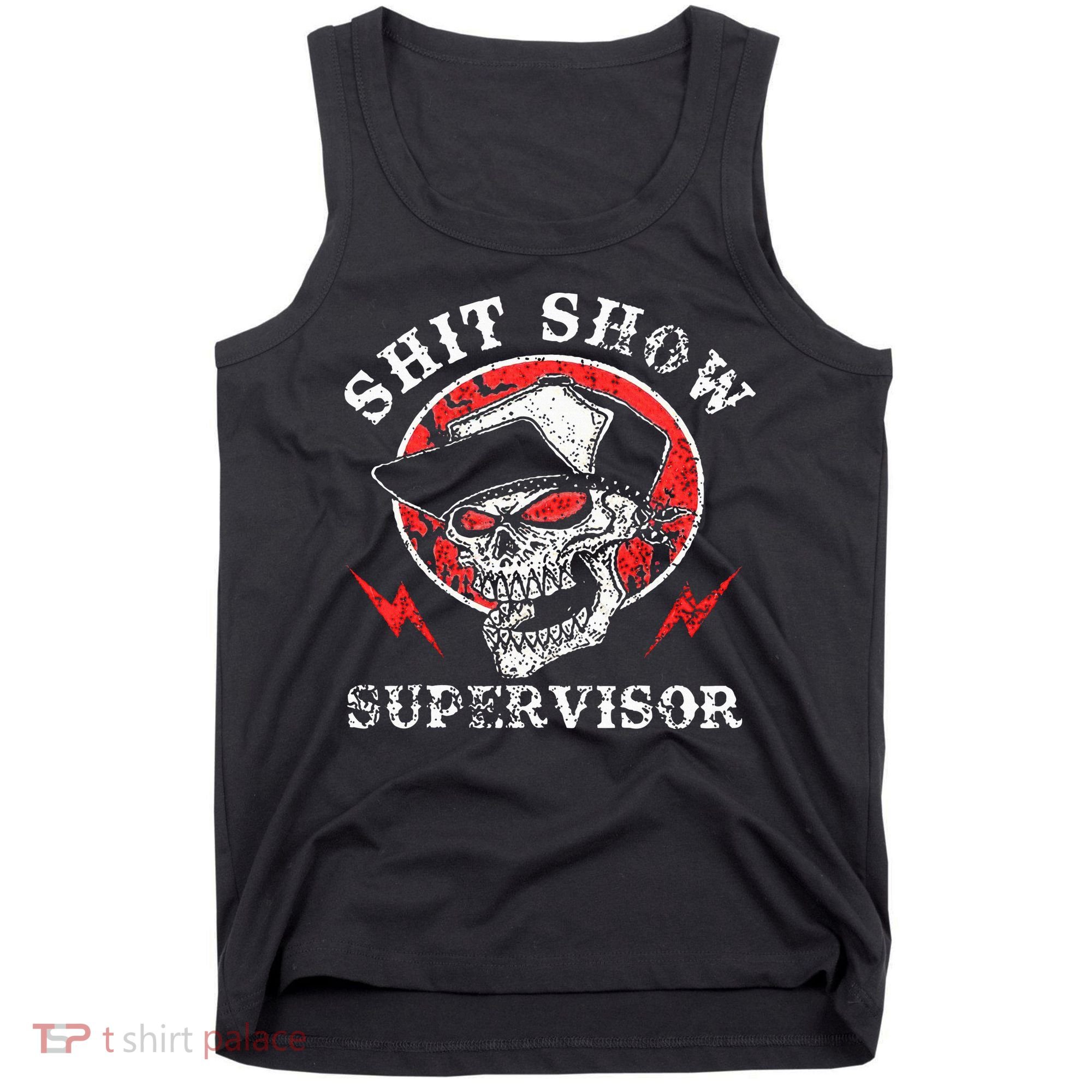 Shit Show Supervisor Skull Tank Top