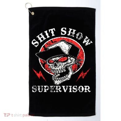Shit Show Supervisor Skull Golf Towel