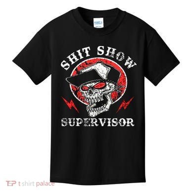 Shit Show Supervisor Skull Kids T-Shirt