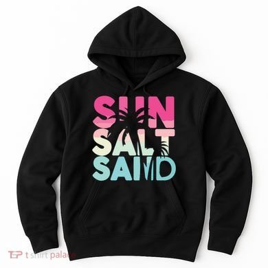 Sun Sand Salt Beach Hoodie