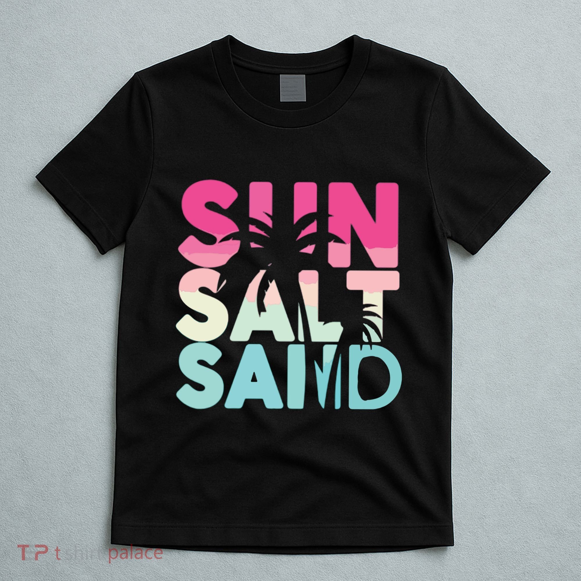 Sun Sand Salt Beach T-Shirt