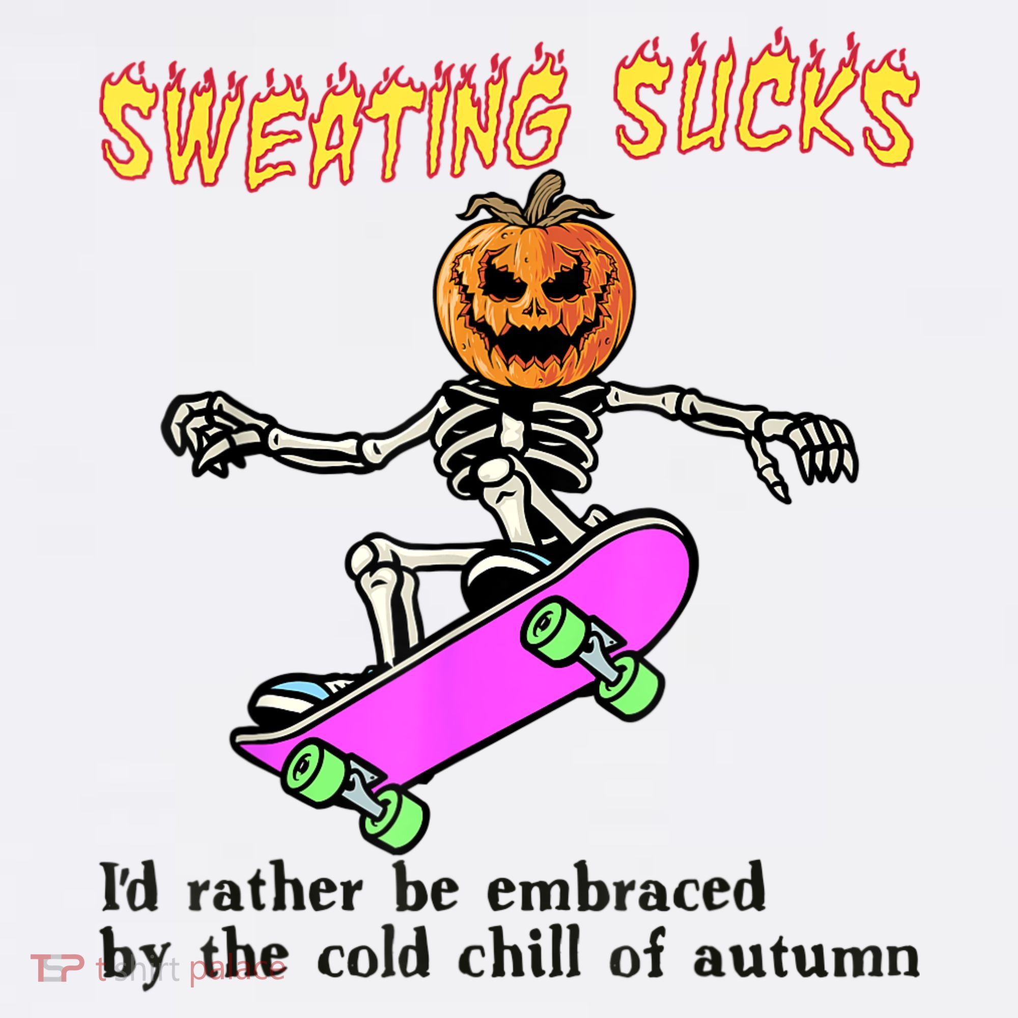 Sweating Sucks Skeleton Pumpkin Skateboard Toddler T-Shirt