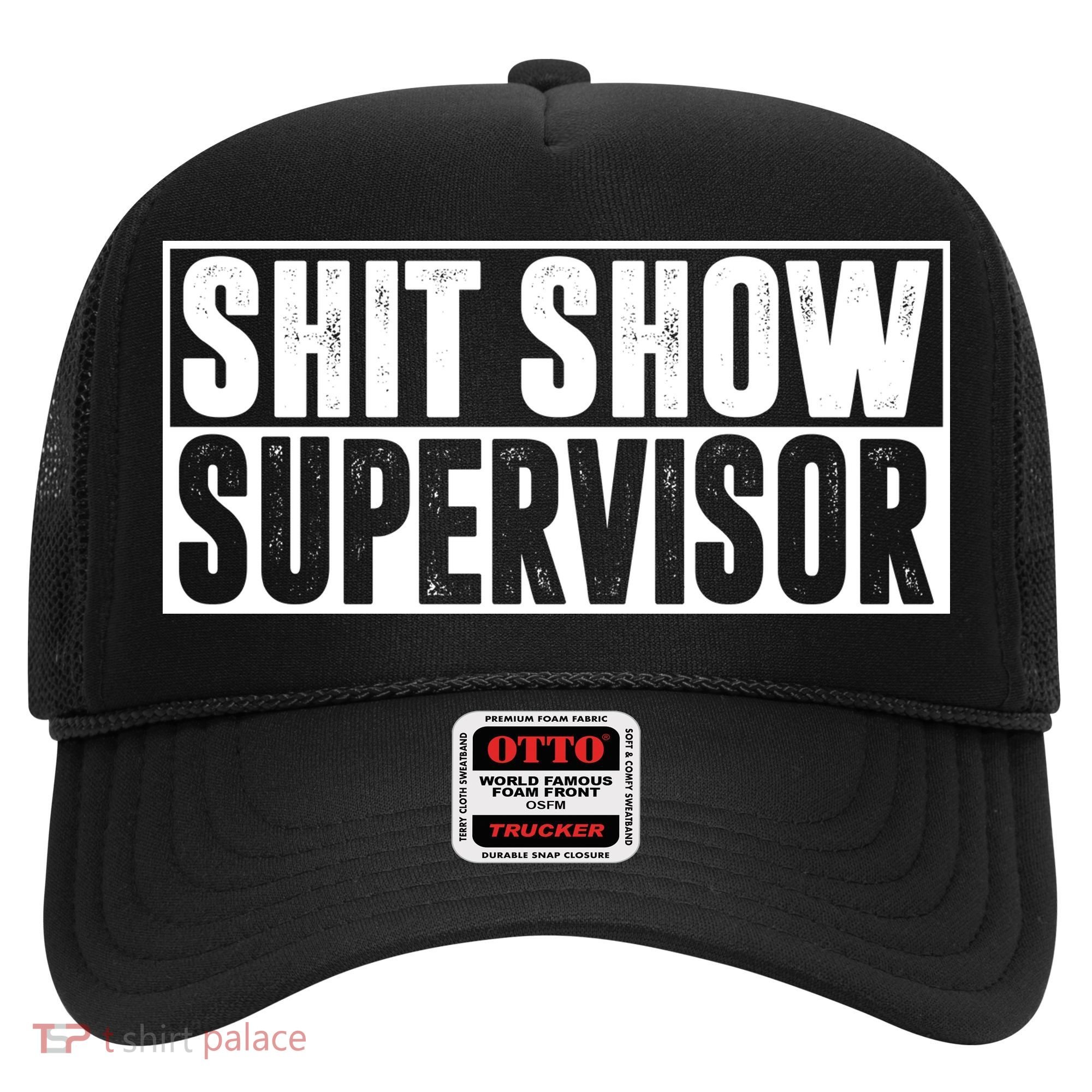 Shit Show Supervisor Funny Gift Hat