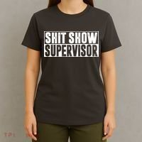Shit Show Supervisor Funny Gift T-Shirt thumb 4
