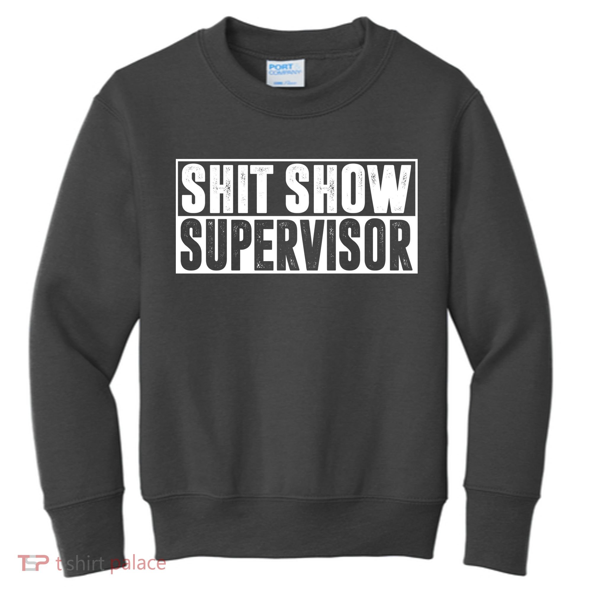 Shit Show Supervisor Funny Gift Kids Sweatshirt