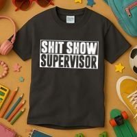 Shit Show Supervisor Funny Gift Kids T-Shirt thumb 3