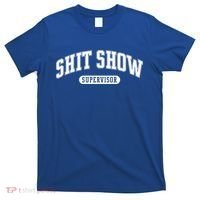 Shit Show Supervisor Gift T-Shirt thumb 0