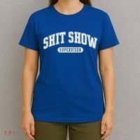 Shit Show Supervisor Gift T-Shirt thumb 4