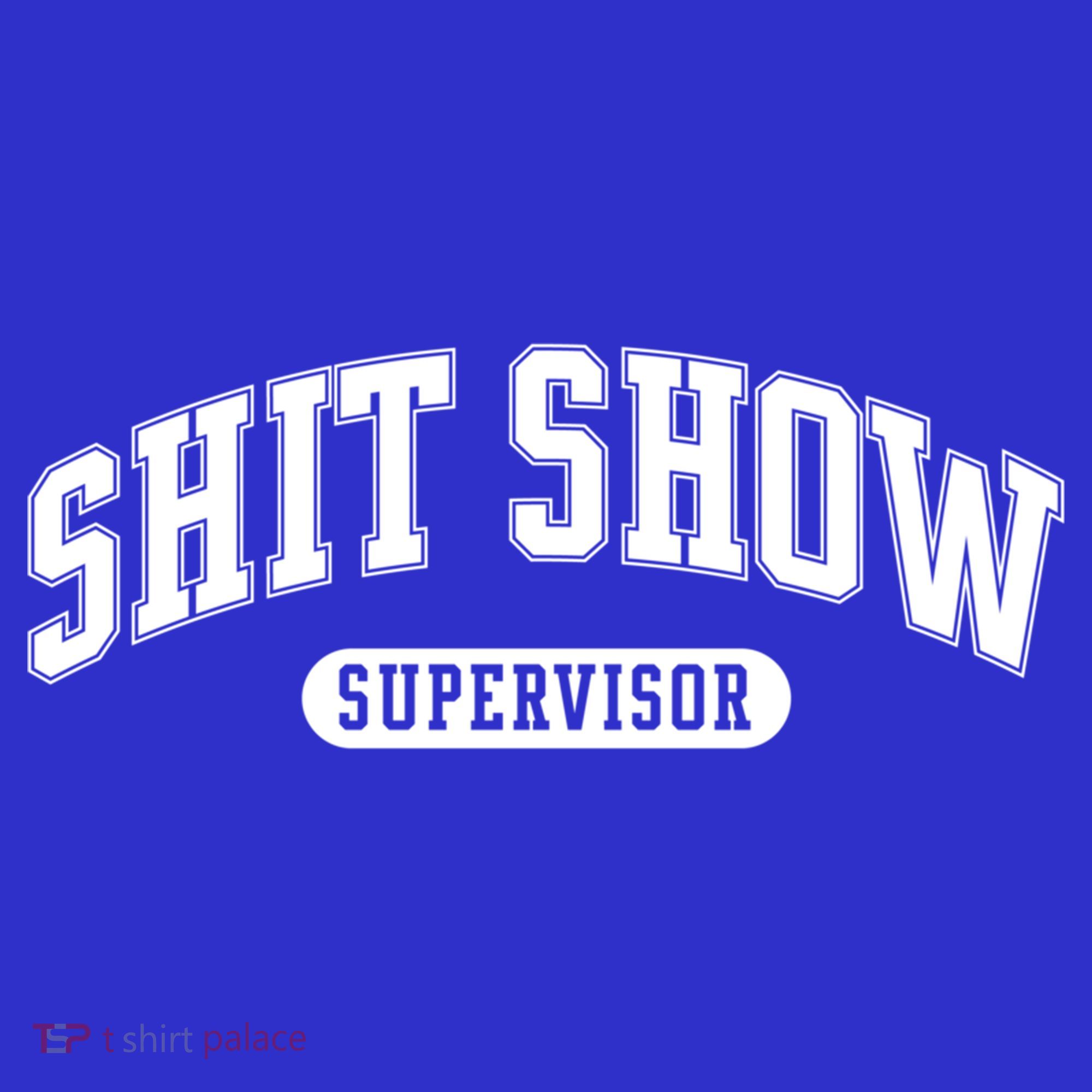 Shit Show Supervisor Gift Polo