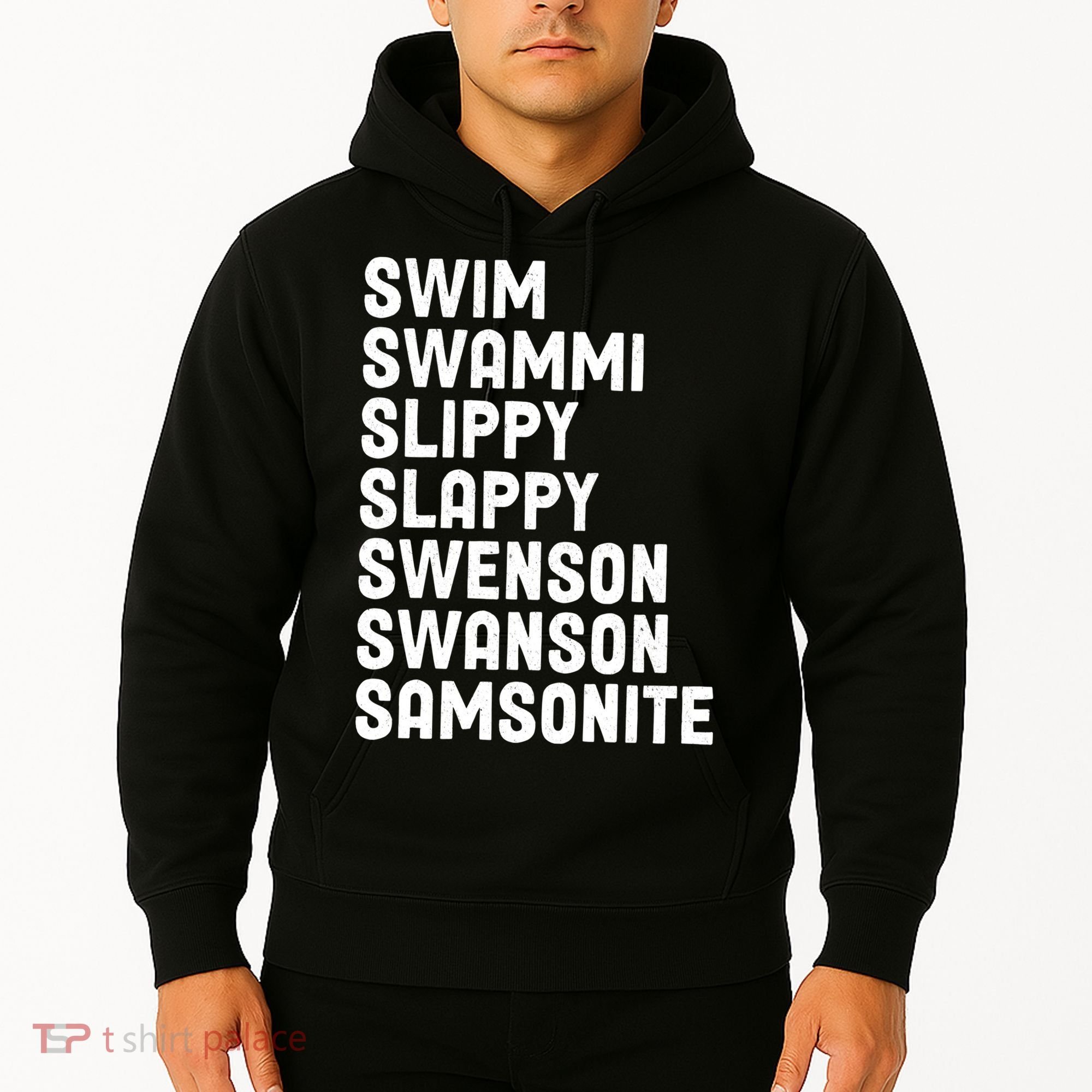 Swammi Slippy Slappy Swenson Swanson Samsonite Hoodie