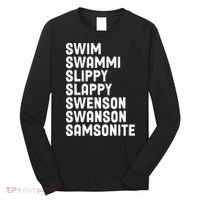 Swammi Slippy Slappy Swenson Swanson Samsonite Long Sleeve Shirt thumb 0