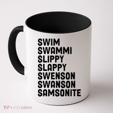 Swammi Slippy Slappy Swenson Swanson Samsonite Coffee Mug