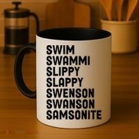 Swammi Slippy Slappy Swenson Swanson Samsonite Coffee Mug thumb 4