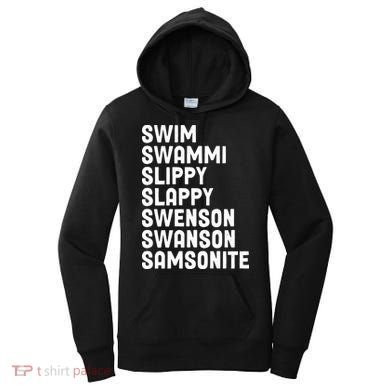 Swammi Slippy Slappy Swenson Swanson Samsonite Women's Hoodie