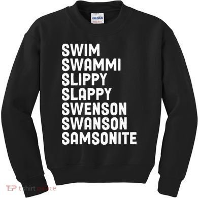Swammi Slippy Slappy Swenson Swanson Samsonite Kids Sweatshirt
