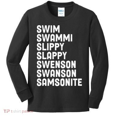 Swammi Slippy Slappy Swenson Swanson Samsonite Kids Long Sleeve Shirt