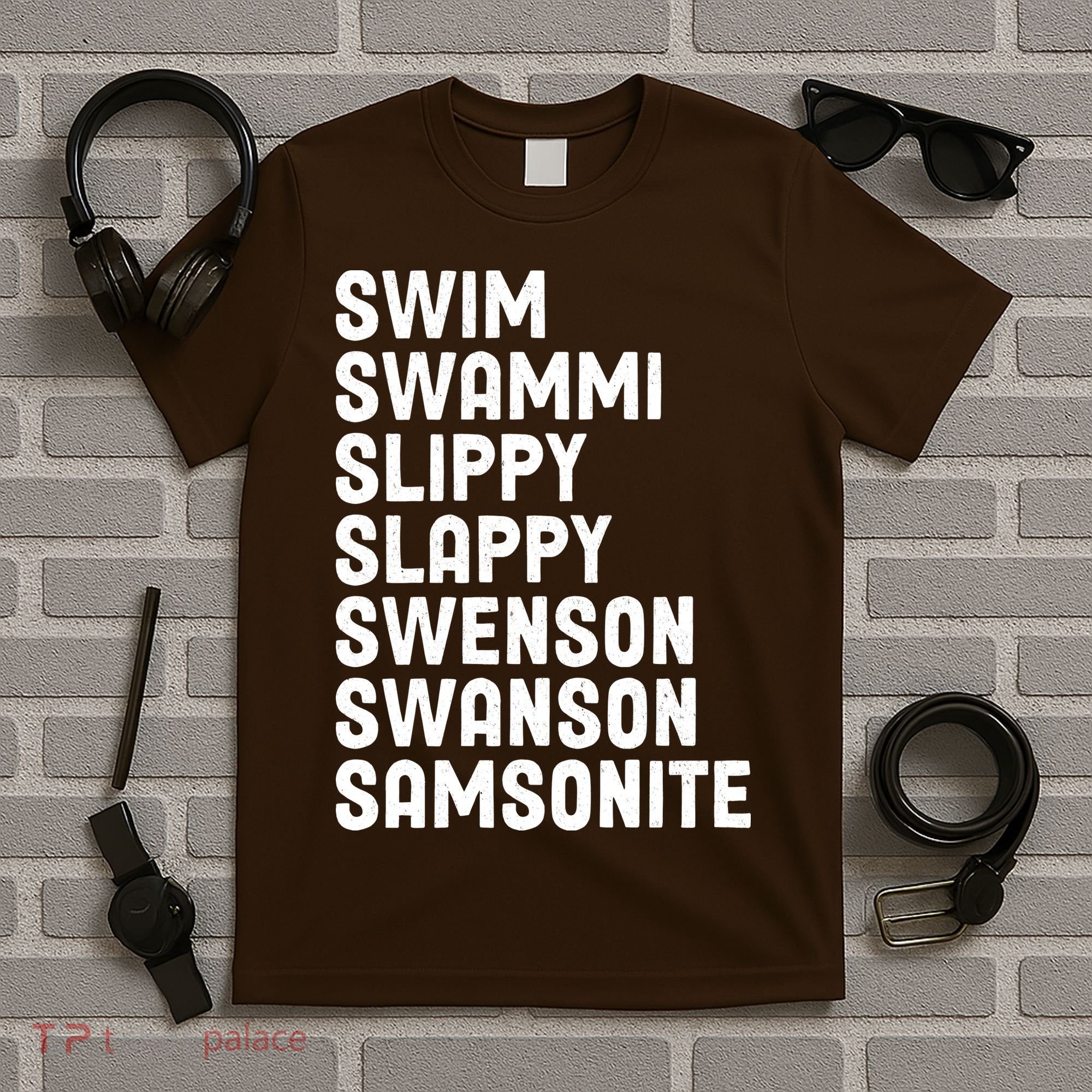 Swammi Slippy Slappy Swenson Swanson Samsonite T-Shirt