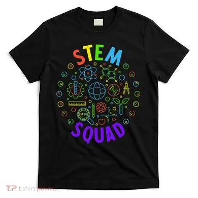 Stem Squad Science Technology Engineering And Math T-Shirt