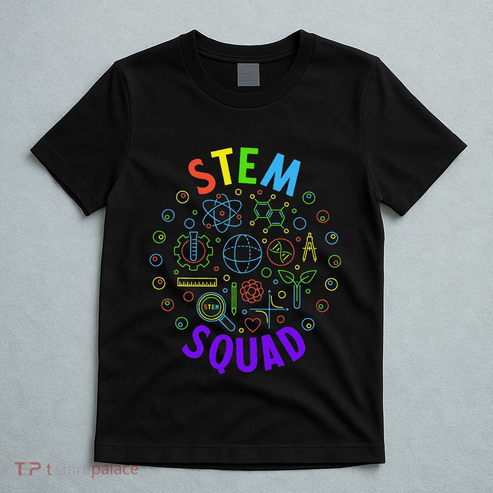 Stem Squad Science Technology Engineering And Math T-Shirt