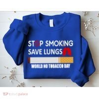 Stop Smoking Save Lung World No Tobacco Day Lung Cancer Gift Sweatshirt thumb 2