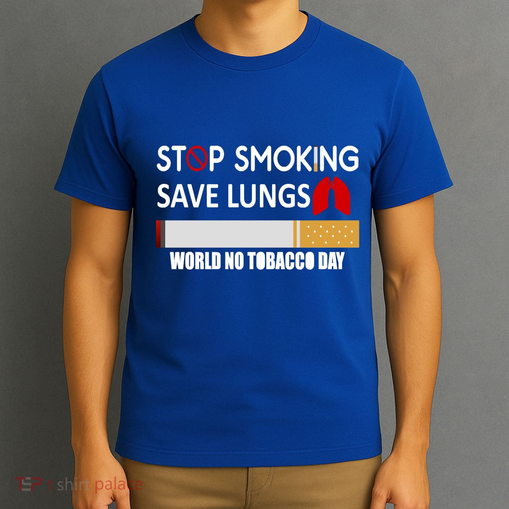 Stop Smoking Save Lung World No Tobacco Day Lung Cancer Gift T-Shirt