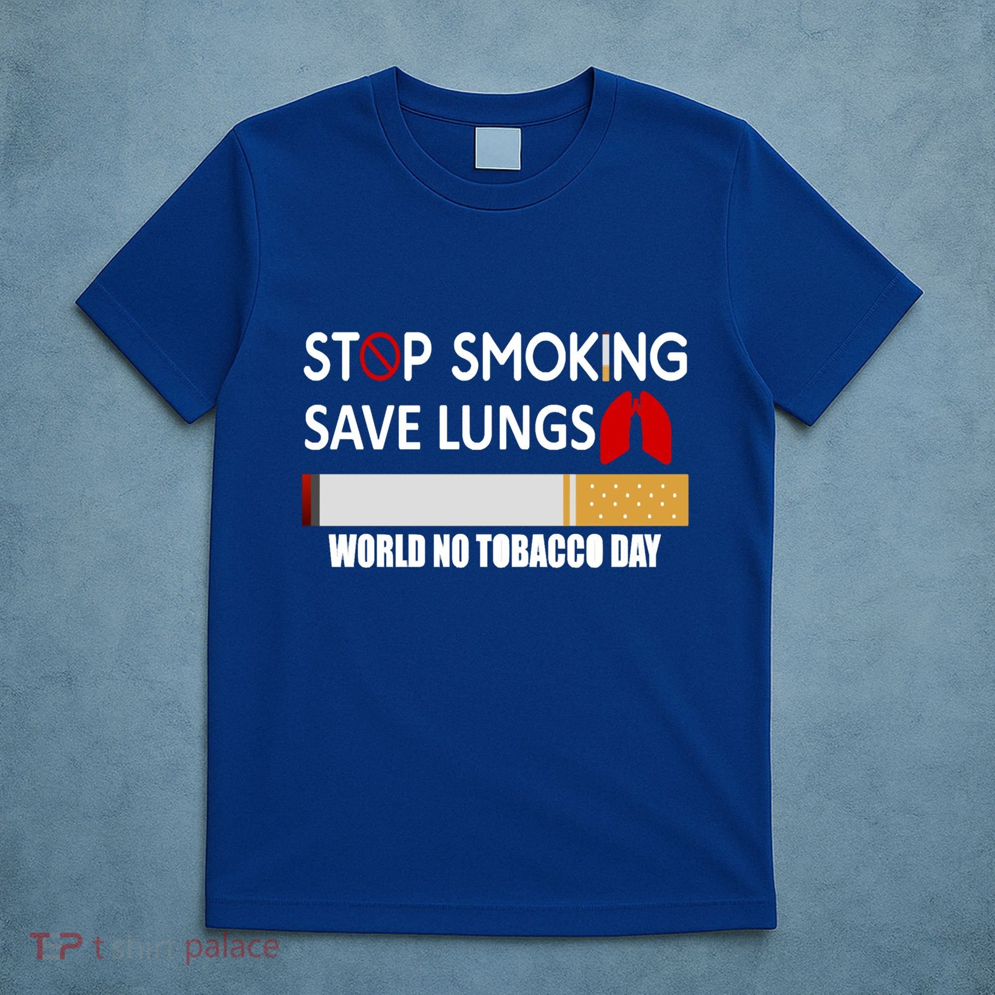 Stop Smoking Save Lung World No Tobacco Day Lung Cancer Gift T-Shirt