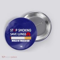 Stop Smoking Save Lung World No Tobacco Day Lung Cancer Gift Button thumb 0