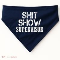 ShitShow Supervisor USA-Made Doggie Bandana thumb 0
