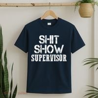 ShitShow Supervisor T-Shirt thumb 2