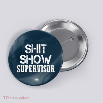 ShitShow Supervisor Button