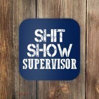 ShitShow Supervisor Coaster thumb 0