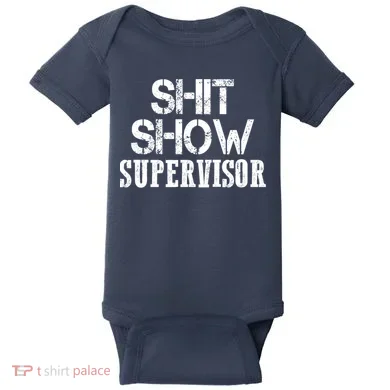 ShitShow Supervisor Baby Bodysuit