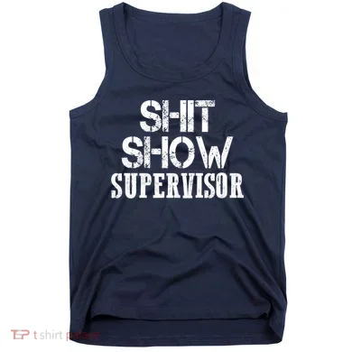 ShitShow Supervisor Tank Top