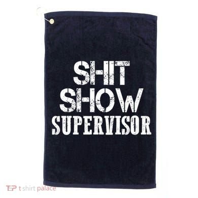 ShitShow Supervisor Golf Towel