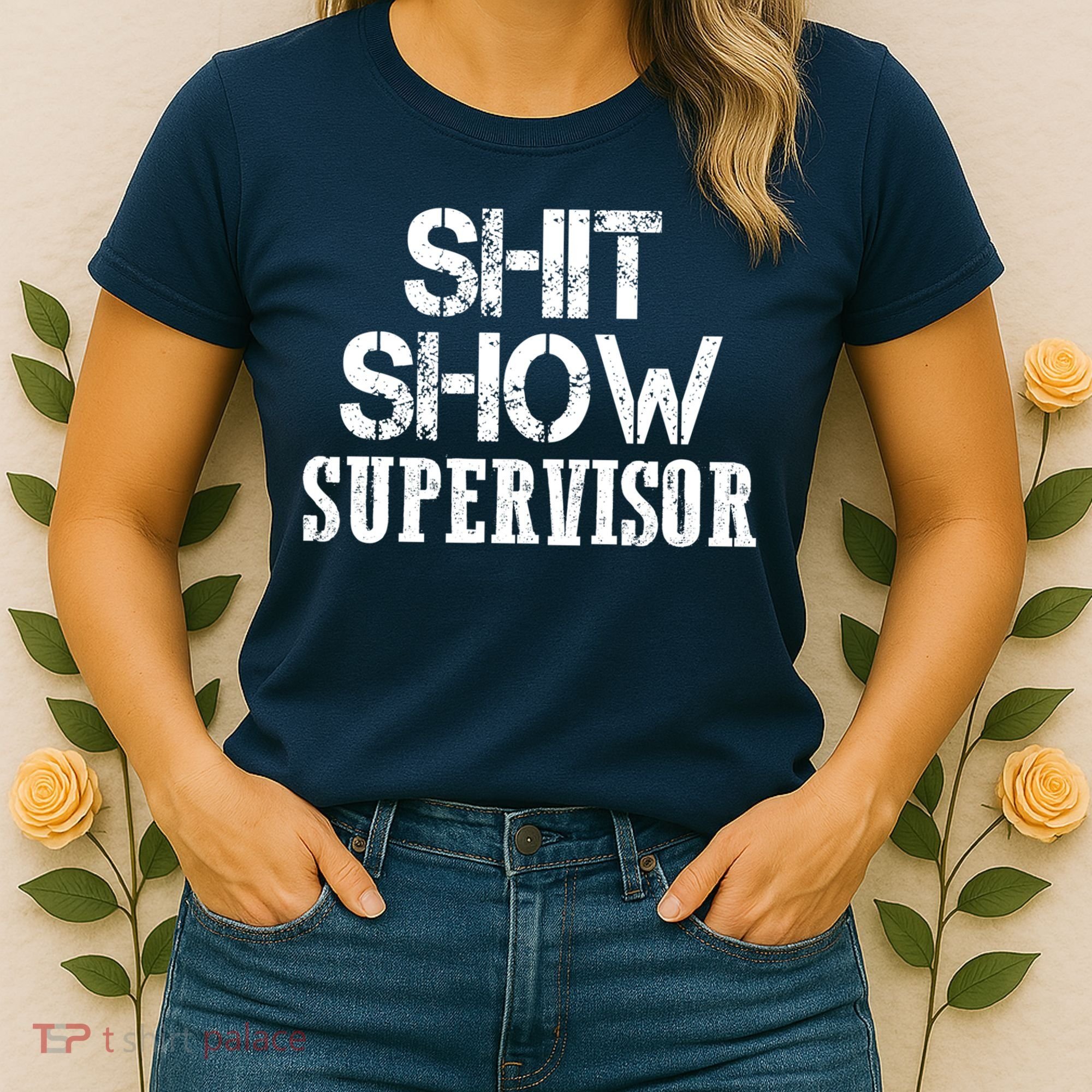 ShitShow Supervisor Women's T-Shirt