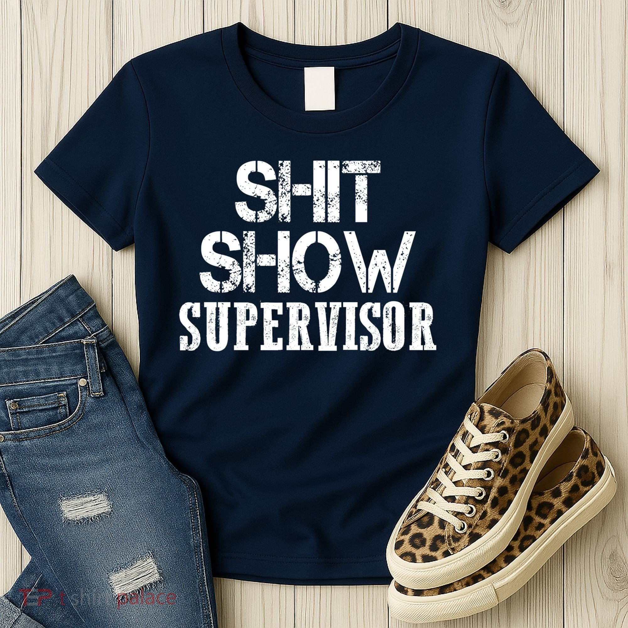 ShitShow Supervisor Women's T-Shirt