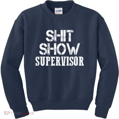 ShitShow Supervisor Kids Sweatshirt