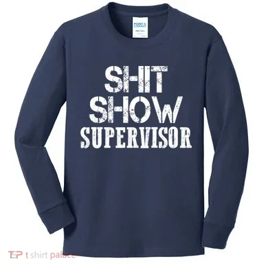 ShitShow Supervisor Kids Long Sleeve Shirt
