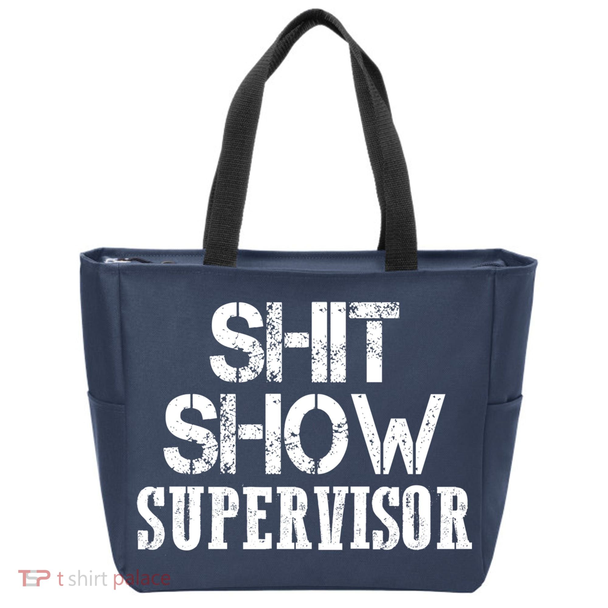 ShitShow Supervisor Tote Bag