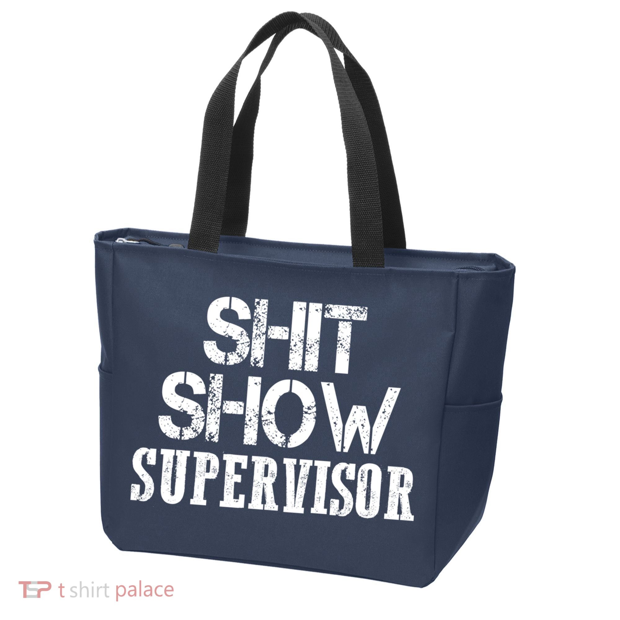 ShitShow Supervisor Tote Bag