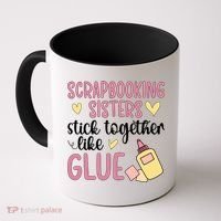 Scrapbooking Sisters Scrapbooker Scrapbook Gift Coffee Mug thumb 0